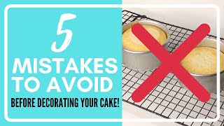 5 Mistakes to Avoid Before Decorating Your Cake [upl. by Artep]