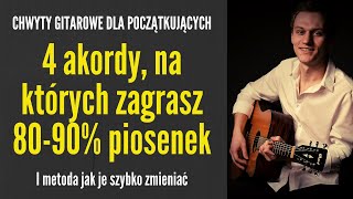 4 proste akordy które szybko zmieniasz i zagrasz na nich 8090 piosenek  CHWYTY GITAROWE [upl. by Sawyor]