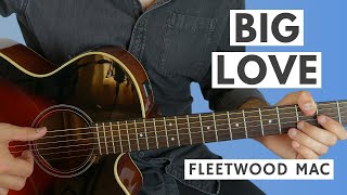 Big Love Live by Fleetwood Mac Acoustic Guitar Lesson [upl. by Piscatelli304]