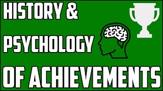 The History and Psychology of Achievements in Video Games [upl. by Hultin]