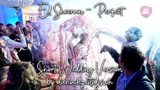 Ed Sheeran  Perfect short wedding first dance version by diehochzeitsdjsch [upl. by Sion417]