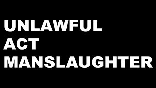 Criminal law  Unlawful Act Manslaughter [upl. by Ahsatal]