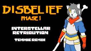 Disbelief Phase 1 InTEMstellar Retribution V2 Temmie Remix [upl. by Cinimmod]