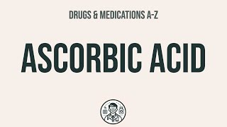 How to use Ascorbic Acid  Explain UsesSide EffectsInteractions [upl. by Cnut]