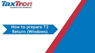 How to Prepare a T2 Return with Canadian Tax Software TaxTron T2 for Windows [upl. by Brandy]