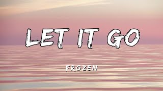 LET IT GO  Frozen lyrics [upl. by Seena]