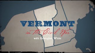 Vermont in the Civil War [upl. by Vashti401]