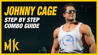 MK11 JOHNNY CAGE COMBO TUTORIAL  With Button Inputs [upl. by Aramac]