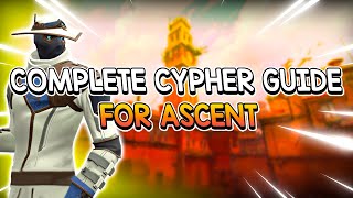 The COMPLETE Cypher Guide for Ascent Cypher Setups amp Attack Guide [upl. by Chae]