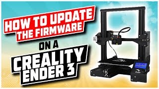 How to Update the Firmware on a Creality Ender 3 [upl. by Arammat296]