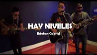 Hay Niveles Letra  Esteban Gabriel [upl. by Hanus]