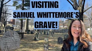 Visiting Capt Samuel Whittemore’s Grave [upl. by Trisa]