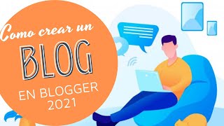 Cómo crear un BLOG en Blogger  2024 [upl. by Bertle]