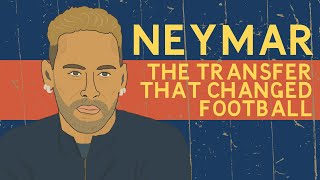 Neymar The transfer that changed football [upl. by Caldwell]