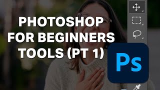 Photoshop for Beginners 2024  Lesson 2  Tools [upl. by Yerdna59]