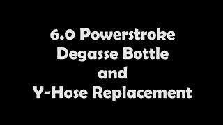 60 Powerstroke Coolant Tank and YHose Replacement [upl. by Chapen]