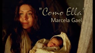 Como Ella canto a la Virgen María  Marcela Gael  Música Católica [upl. by Blas]