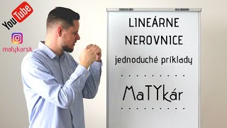 LINEÁRNE NEROVNICE  riešenie JEDNODUCHÝCH PRÍKLADOV [upl. by Binni]