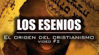 LOS ESENIOS ¿Quiénes eran ¿Influyeron en el origen del cristianismo [upl. by Leslee]