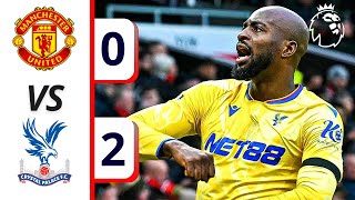 Manchester United vs Crystal Palace 02  All Goals amp Extended Highlights  Premier League 202425 [upl. by Cartwright]