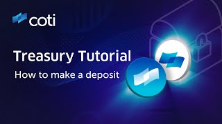 COTI Treasury Tutorial  How to Make a Deposit [upl. by Kulda]