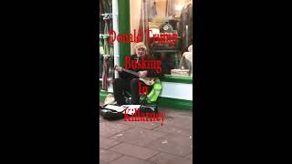 Donald Trump Busking in Killarney Ireland [upl. by Aicile340]