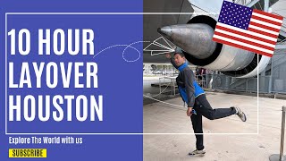 HOUSTON LAYOVER  WHAT TO DO WITH 10 HOURS  MUST VISIT IN HOUSTON TEXAS [upl. by Tracy371]