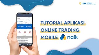 Tutorial Aplikasi Online Trading Saham Mobile NAIK  NH Korindo Sekuritas [upl. by Ahsuoj]