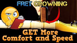 How to CROWN Guitar Frets Get more SPEED and COMFORT Easily [upl. by Myke]