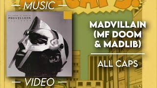 Madvillain MF DOOM amp Madlib  All Caps — Official Video [upl. by Murvyn]