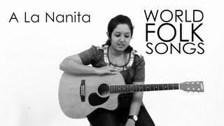 World Folk Songs  A la nanita  Spanish Song [upl. by Ddej]