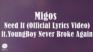 Migos  Need It Official Lyrics Video ft YoungBoy Never Broke Again [upl. by Mharg]