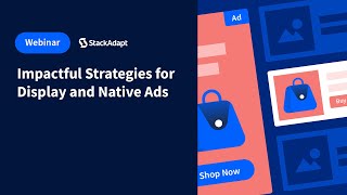 Impactful Strategies for Display and Native Ads [upl. by Eimam]