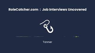 Tanner  Job Interviews Uncovered [upl. by Tezzil]