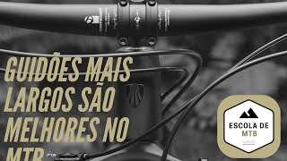 Guidão mais largo é vantagem  Dica 6  30 dicas para Mountain Bike [upl. by Michella]