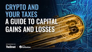 Crypto Tax Tips A Guide to Capital Gains and Losses  Presented By TheStreet  TurboTax [upl. by Nyrrad]