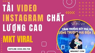 Tải Video Instagram Chất Lượng Cao  Tải Reels Instagram Tự Động [upl. by Rayle438]