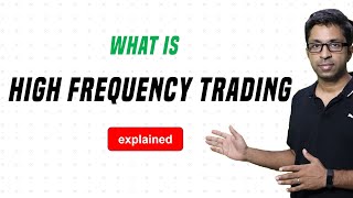 What is High Frequency Trading Explained [upl. by Lazor936]