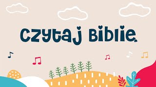 Czytaj Biblię  piosenka dla dzieci [upl. by Nednerb]