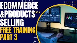 Free ecomress and free products selling training part 2 [upl. by Savell615]