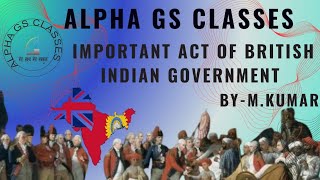 Important Act of British India Government by MKUMAR sir [upl. by Ecidnak]