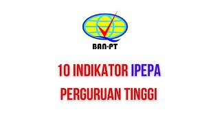 10 INDIKATOR IPEPA PERGURUAN TINGGI [upl. by Aerdnahc44]