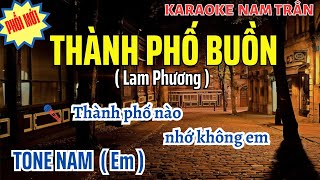 Karaoke Thành Phố Buồn Tone Nam  Nam Trân [upl. by Notac]