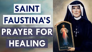 Healing prayer to Jesus by Saint Faustina [upl. by Adran]