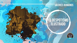 El Despotismo Ilustrado [upl. by Urdna408]