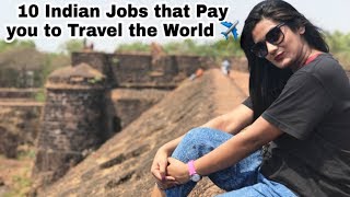 10 Best Jobs that Pay you to Travel Internationally in India  Best Jobs for Travel Lovers [upl. by Esahc95]