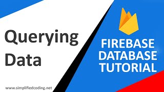 6 Firebase Database Tutorial  Querying Data [upl. by Arie]