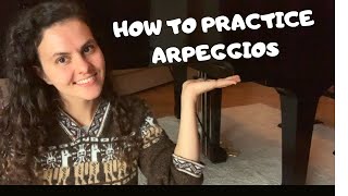 EFFECTIVE ways to PRACTICE ARPEGGIOS on the PIANO  Play ARPEGGIOS with EASE using simple exercises [upl. by Honeywell]