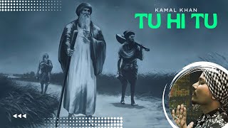 Kamal Khan  Tu Hi Tu Full Song  K Exclusive 2019  Punjabi Songs 2019 [upl. by Eben]