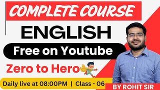 Complete English Course  Class 6  zero to hero  Useful for all exams ssccgl  By Rohit sir [upl. by Auqinahs49]